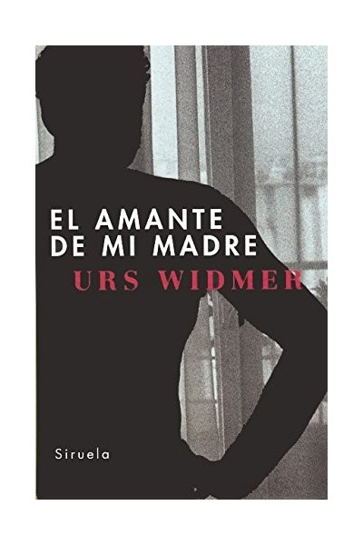 El Amante De Mi Madre (Primera edición)